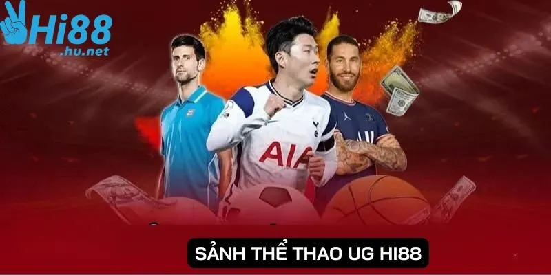 Thể Thao UG Hi88 mang đến trải nghiệm tối ưu cho người chơi